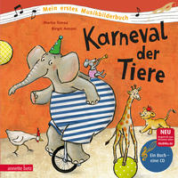 Karneval der Tiere (Mein erstes Musikbilderbuch mit CD und zum Streamen, Bd.)