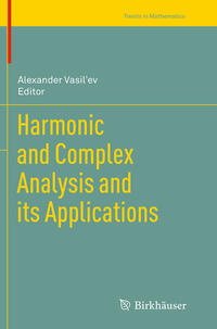 Harmonic and Complex Analysis and its Applications