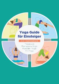 Yoga Guide für Einsteiger - 4 in 1 Sammelband