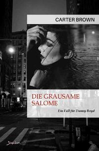 Die grausame Salome - Ein Fall für Danny Boyd