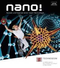 Nano! - Nutzen und Visionen einer neuen Technologie