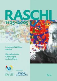 Raschi 1105-2005. Leben und Wirken Raschis