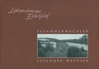 Zusammenwachsen – zusammen wachsen