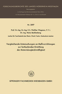 Vergleichende Untersuchungen an Meßvorrichtungen zur fortlaufenden Ermittlung der Materialungleichmäßigkeit