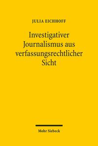 Investigativer Journalismus aus verfassungsrechtlicher Sicht