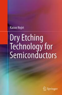 Dry Etching Technology for Semiconductors