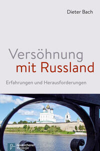 Versöhnung mit Russland