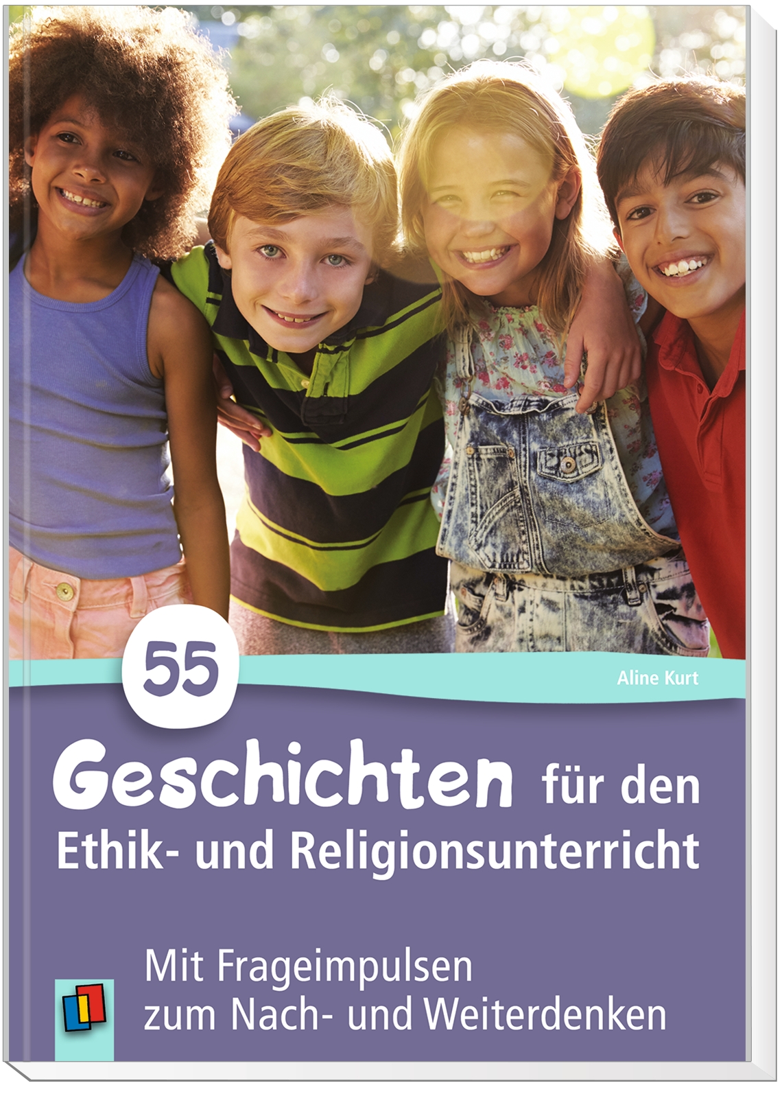 55 Geschichten für den Ethik- und Religionsunterricht