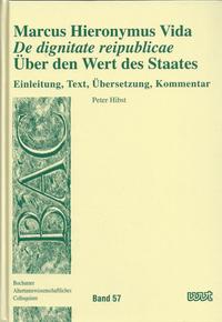 Marcus Hieronymus Vida: "De dignitate reipublicae" - Über den Wert des Staates