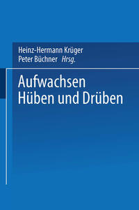 Aufwachsen hüben und drüben