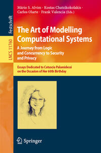 The Art of Modelling Computational Systems: A Journey from Logic and Concurrency to Security and Privacy