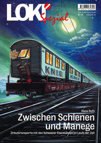 LOKI Spezial Nr. 54 «Zwischen Schienen und Manege»