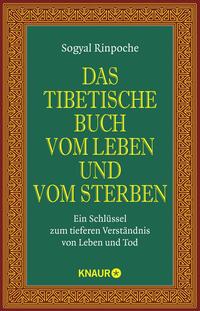 Das tibetische Buch vom Leben und vom Sterben