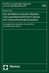 Das Verhältnis zwischen Marken- und Lauterkeitsrecht beim Schutz von Unternehmenskennzeichen