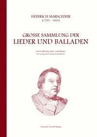 Heinrich Marschner - Große Sammlung der Lieder und Balladen (tief)