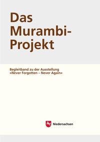 Arbeitshefte zur Denkmalpflege in Niedersachsen / Das Murambi-Projekt