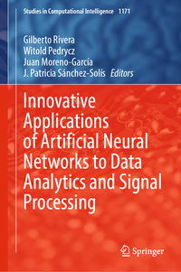 Innovative Applications of Artificial Neural Networks to Data Analytics and Signal Processing