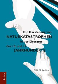 Die Darstellung von Naturkatastrophen in der Literatur des 18. und 19. Jahrhunderts