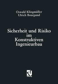 Sicherheit und Risiko im Konstruktiven Ingenieurbau