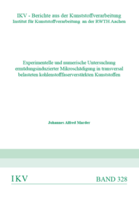 Experimentelle und numerische Untersuchung ermüdungsinduzierter Mikroschädigung in transversal belasteten kohlenstofffaserverstärkten Kunststoffen