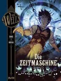 H.G. Wells. Band 1: Die Zeitmaschine