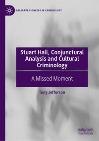 Stuart Hall, Conjunctural Analysis and Cultural Criminology