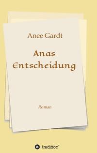 Anas Entscheidung