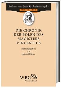 Die Chronik der Polen des Magisters Vincentius