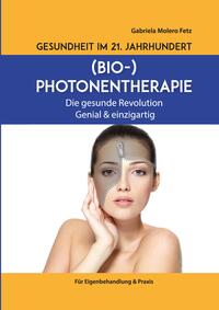 Gesundheit im 21. Jahrhundert: Biophotonentherapie