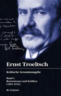 Ernst Troeltsch: Kritische Gesamtausgabe / Rezensionen und Kritiken