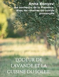 L'odeur de lavande et la cuisine du soleil