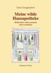 Meine wilde Hausapotheke