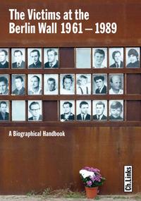 The Victims at the Berlin Wall 1961–1989