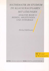 Mathematik im Studium - 250 Klausuraufgaben mit Lösungen