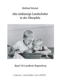 Alte einklassige Landschulen in der Oberpfalz