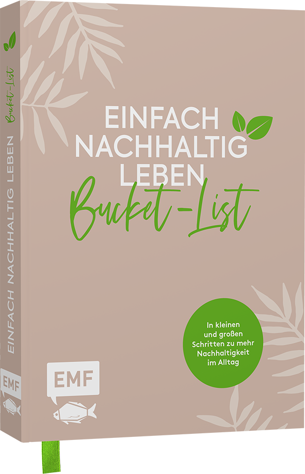 Einfach nachhaltig leben – Meine grüne Bucket-List