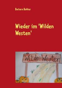 Wieder im 'Wilden Westen'