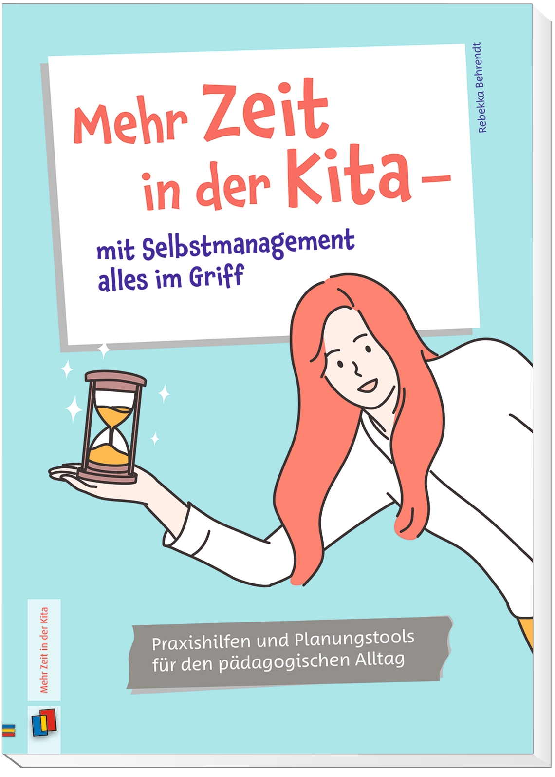 Mehr Zeit in der Kita – mit Selbstmanagement alles im Griff