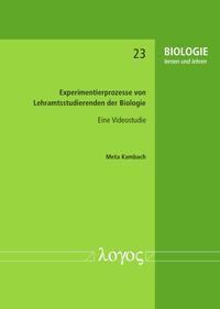 Experimentierprozesse von Lehramtsstudierenden der Biologie -- Eine Videostudie