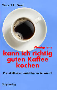 Wenigstens kann ich richtig guten Kaffee kochen