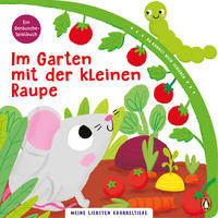 Meine liebsten Krabbeltiere - Im Garten mit der kleinen Raupe