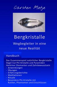 Bergkristalle - Wegbegleiter in eine neue Realität