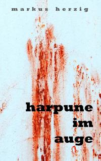 Harpune im Auge