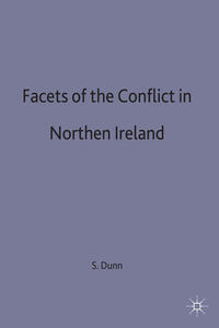 Facets of the Conflict in Northern Ireland