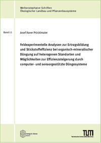 Feldexperimentelle Analysen zur Ertragsbildung und Stickstoffeffizienz bei organisch-mineralischer Düngung auf heterogenen Standorten und Möglichkeiten zur Effizienzsteigerung durch computer- und sensorgestützte Düngesysteme