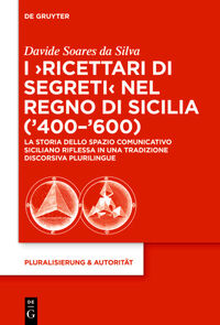 I ‘Ricettari di segreti’ nel Regno di Sicilia (’400–’600)