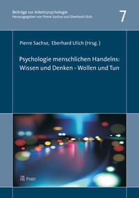 Psychologie menschlichen Handelns: Wissen & Denken – Wollen & Tun