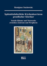 Spätmittelalterliche Kirchenkarrieren preußischer Kleriker