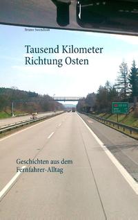 Tausend Kilometer Richtung Osten