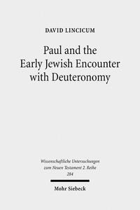 Paul and the Early Jewish Encounter with Deuteronomy